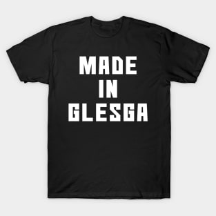 MADE IN GLESGA, Scots Language Phrase T-Shirt